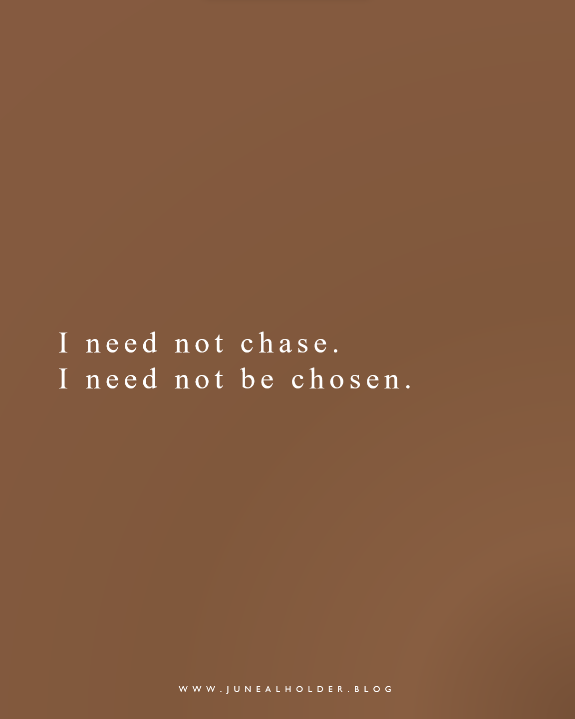Journal Entry: I Need Not Be Chosen
